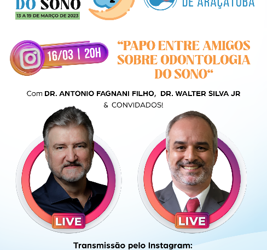 Live “Papo entre Amigos sobre Odontologia do Sono”